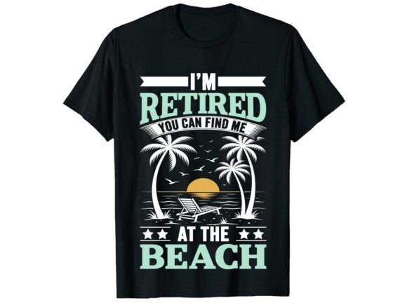 Download Retired Beach Life Summer T-Shirt Design - Summer Collection